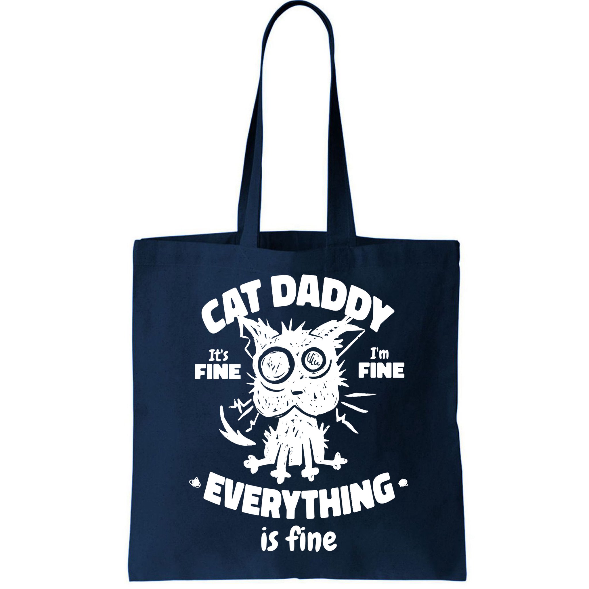 Cat Daddy Funny Black Cat Father's Day It's Fine I'm Fine Bag