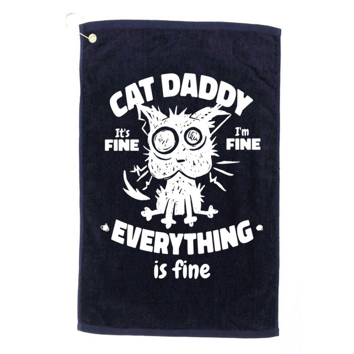 Cat Daddy Funny Black Cat Father's Day It's Fine I'm Fine Golf Towel