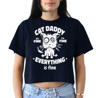 Cat Daddy Funny Black Cat Father's Day It's Fine I'm Fine Crop Top