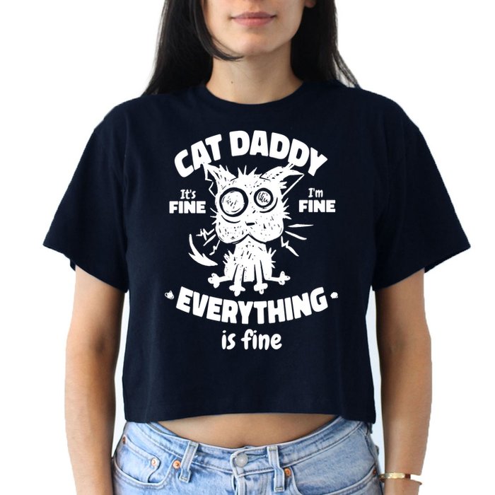 Cat Daddy Funny Black Cat Father's Day It's Fine I'm Fine Crop Top