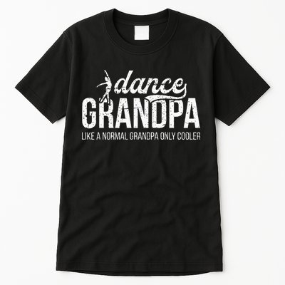 Cool Dance Grandpa Of A Dancer Grandfather Dancing Grandpa Tall T-Shirt