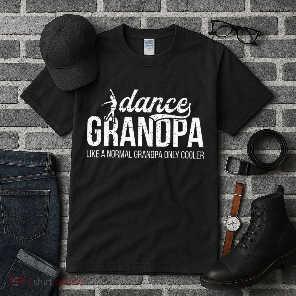 Cool Dance Grandpa Of A Dancer Grandfather Dancing Grandpa Tall T-Shirt