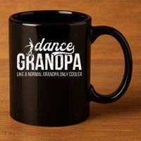 Cool Dance Grandpa Of A Dancer Grandfather Dancing Grandpa 11oz C Handle Ceramic Mug