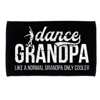 Cool Dance Grandpa Of A Dancer Grandfather Dancing Grandpa Microfiber Hand Towel