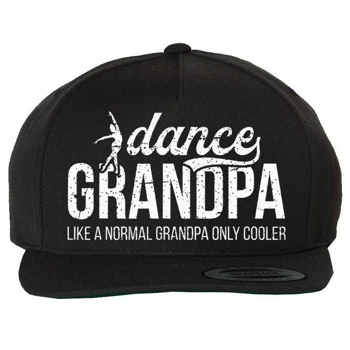 Cool Dance Grandpa Of A Dancer Grandfather Dancing Grandpa Wool Snapback Cap