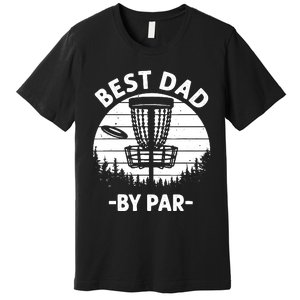 Cool Disc Golf For Dad Sports Tournament Best Dad By Par Premium T-Shirt