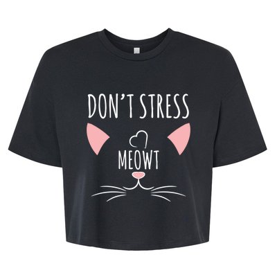 Cat Design Gift Funny Pun Don't Stress Meowt! Gift Bella+Canvas Jersey Crop Tee