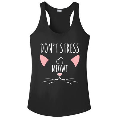 Cat Design Gift Funny Pun Don't Stress Meowt! Gift Ladies PosiCharge Competitor Racerback Tank