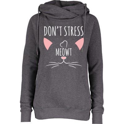 Cat Design Gift Funny Pun Don't Stress Meowt! Gift Womens Funnel Neck Pullover Hood