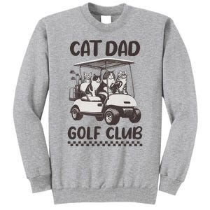 Cat Dad Golf Club Funny Cat And Golf Lover Tall Sweatshirt