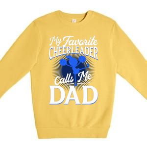 Cheer Dad Gift Funny Gift For Dad Who Have Everything Dad Funny Gift Premium Crewneck Sweatshirt