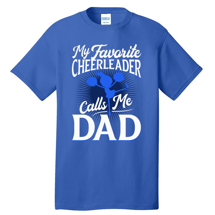 Cheer Dad Gift Funny Gift For Dad Who Have Everything Dad Funny Gift Tall T-Shirt