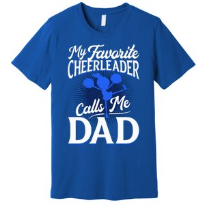 Cheer Dad Gift Funny Gift For Dad Who Have Everything Dad Funny Gift Premium T-Shirt