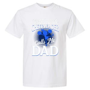 Cheer Dad Gift Funny Gift For Dad Who Have Everything Dad Funny Gift Garment-Dyed Heavyweight T-Shirt