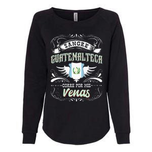 Camisa De Guatemala Sangre Guatemalteca Corre Por Mis Venas Womens California Wash Sweatshirt