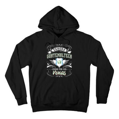 Camisa De Guatemala Sangre Guatemalteca Corre Por Mis Venas Tall Hoodie