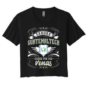 Camisa De Guatemala Sangre Guatemalteca Corre Por Mis Venas Women's Crop Top Tee