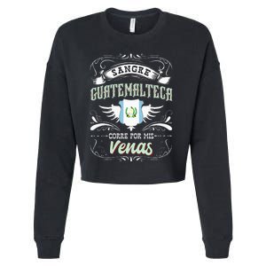 Camisa De Guatemala Sangre Guatemalteca Corre Por Mis Venas Cropped Pullover Crew