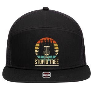 Cool Disc Golf Player Quote I Stupid Tree 7 Panel Mesh Trucker Snapback Hat