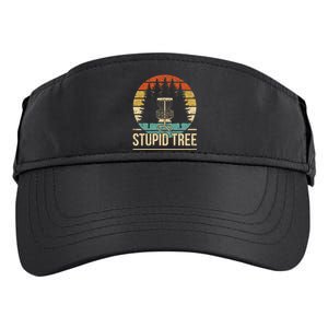 Cool Disc Golf Player Quote I Stupid Tree Adult Drive Performance Visor