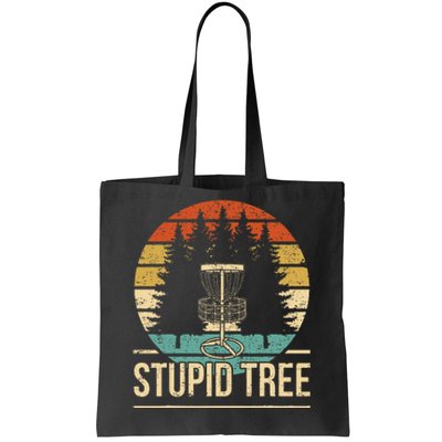 Cool Disc Golf Player Quote I Stupid Tree Tote Bag