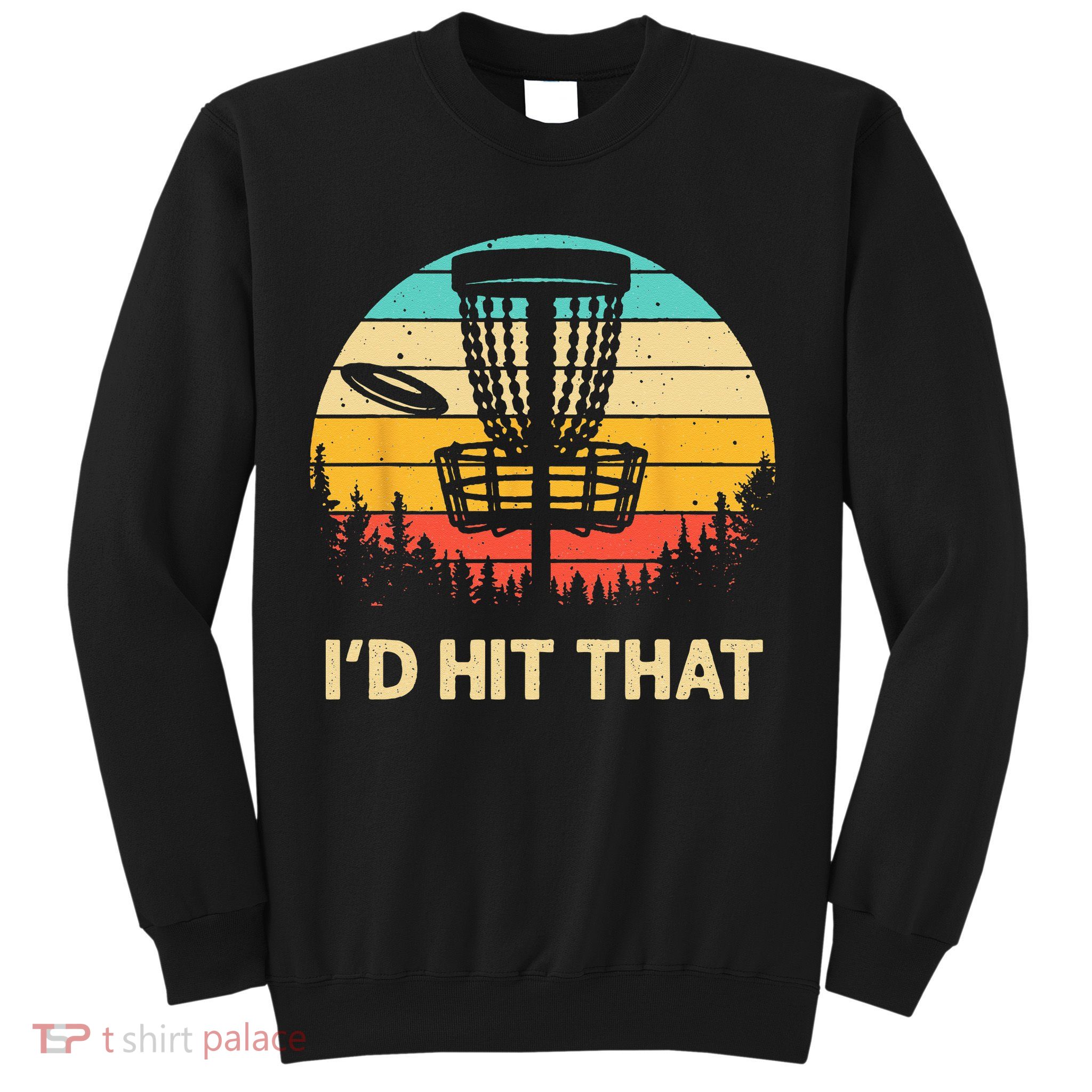 Cool Disc Golf Design For  Disc Golf Lover & Player Sweatshirt