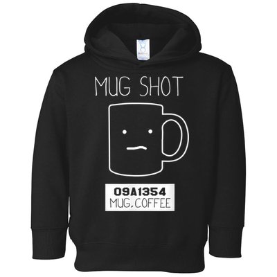Coffee Drinker Gift Pun, Mug Shot Toddler Hoodie