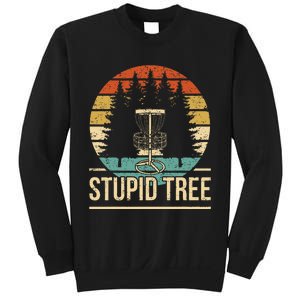 Cool Disc Golf Player Quote I Stupid Tree Sweatshirt