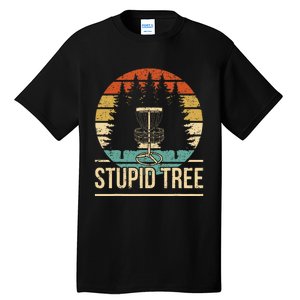 Cool Disc Golf Player Quote I Stupid Tree Tall T-Shirt