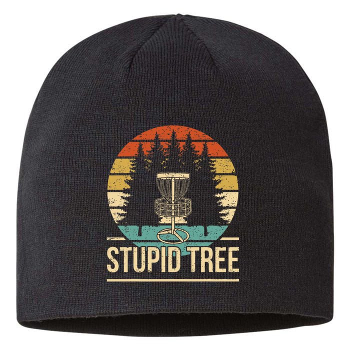 Cool Disc Golf Player Quote I Stupid Tree Sustainable Beanie