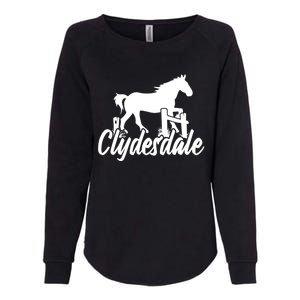 Clydesdale Draft Horse Pun Horseback Riding Meaningful Gift Womens California Wash Sweatshirt