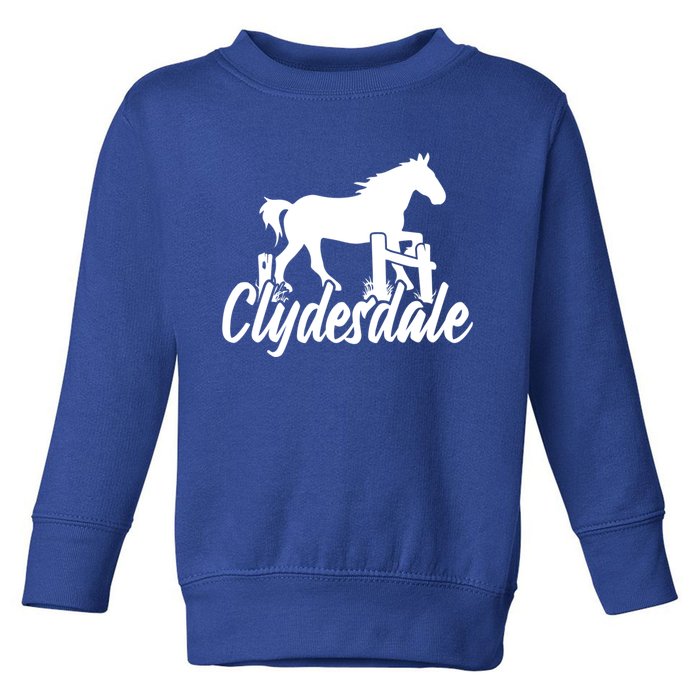 Clydesdale Draft Horse Pun Horseback Riding Meaningful Gift Toddler Sweatshirt