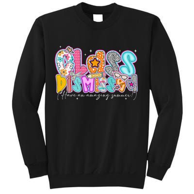 Class Dismissed Have An Amazing Summer Last Day Of School Sweatshirt