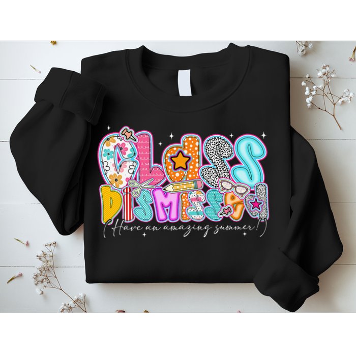 Class Dismissed Have An Amazing Summer Last Day Of School Sweatshirt