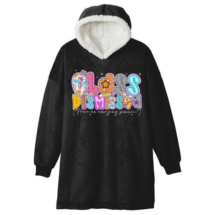 Class Dismissed Have An Amazing Summer Last Day Of School Hooded Wearable Blanket