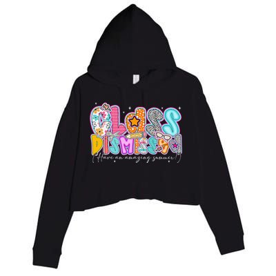 Class Dismissed Have An Amazing Summer Last Day Of School Crop Fleece Hoodie
