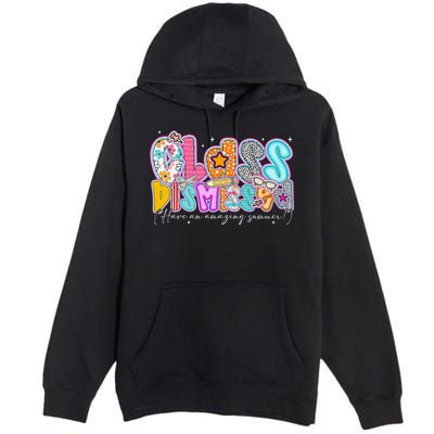 Class Dismissed Have An Amazing Summer Last Day Of School Premium Pullover Hoodie