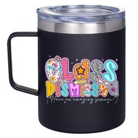 Class Dismissed Have An Amazing Summer Last Day Of School 12oz Stainless Steel Coffee Mug
