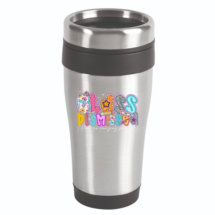 Class Dismissed Have An Amazing Summer Last Day Of School 16oz Travel Tumbler