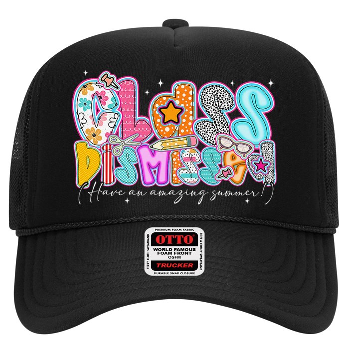 Class Dismissed Have An Amazing Summer Last Day Of School Trucker Hat