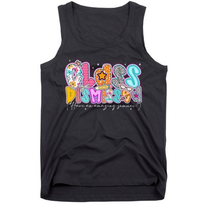 Class Dismissed Have An Amazing Summer Last Day Of School Tank Top