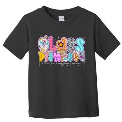 Class Dismissed Have An Amazing Summer Last Day Of School Toddler T-Shirt