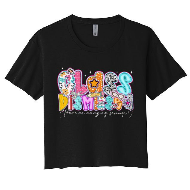 Class Dismissed Have An Amazing Summer Last Day Of School Crop Top