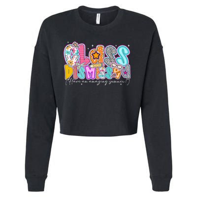 Class Dismissed Have An Amazing Summer Last Day Of School Cropped Pullover Crew