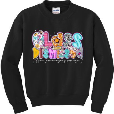 Class Dismissed Have An Amazing Summer Last Day Of School Kids Sweatshirt