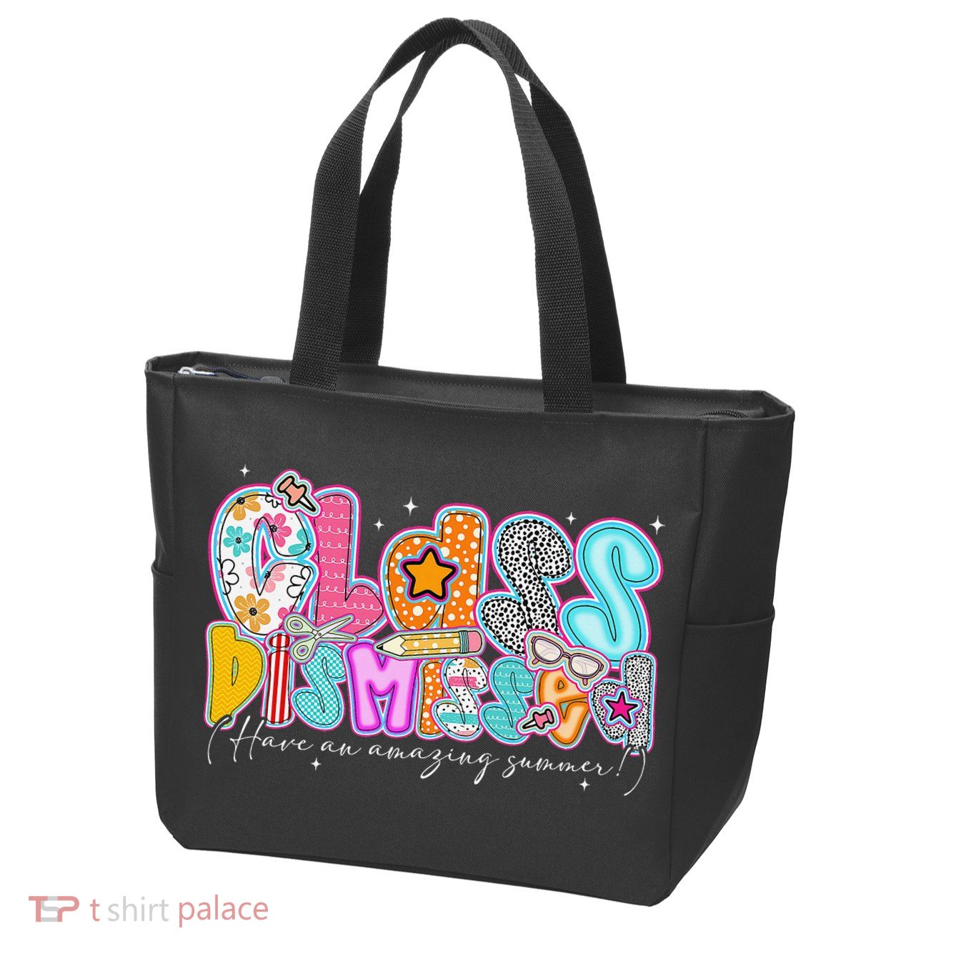 Class Dismissed Have An Amazing Summer Last Day Of School Zip Tote Bag