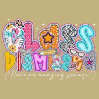 Class Dismissed Have An Amazing Summer Last Day Of School Button