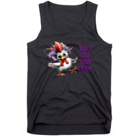 Chicken Don’T Hide Your Crazy Tank Top