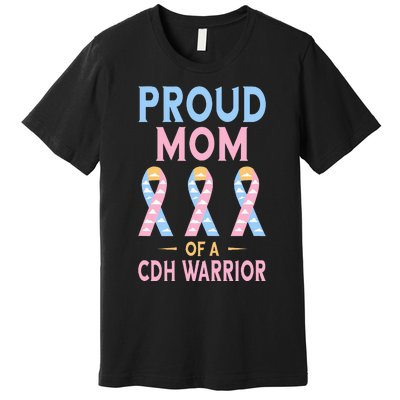 Congenital Diaphragmatic Hernia Awareness Proud Cdh Mom Premium T-Shirt