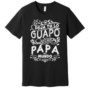 Camisa De Hombre Mejor Papa Del Mundo Para Dia Del Padre Premium T-Shirt